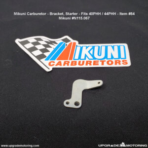 Mikuni Carburetor – Bracket, Starter 40PHH 44PHH #N115.067 #84